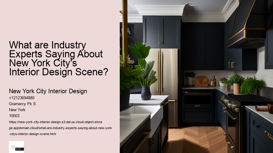 What are Industry Experts Saying About New York City's Interior Design Scene?   